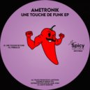 Ametronik - Une Touche De Funk (Original Mix)