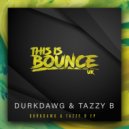 DurkDawg, TazzyB - All About Me