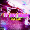 Yung Chigo - By Any Means