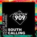 House Of Virus feat. MGabriel - South Calling (Original Mix)