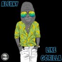 Alexny - Like Gorilla (Original Mix)