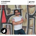 X.Guardians - She Came into Your Live (Original Mix)
