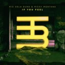 Rio Dela Duna & Ricky Montana - If You Feel