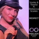 Yooks, Texsta, Rebecca Scales - Respect
