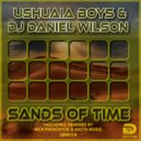 Ushuaia Boys & DJ Daniel Wilson - Sands of Time (Nick Papadatos Remix)
