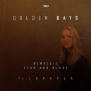 Bendelic & Fear and Blade feat. Loreyla - Golden Days (Original Mix)