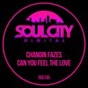Changin Fazes - Can You Feel The Love (Percapella)