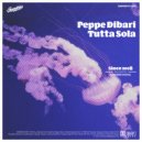 Peppe Dibari - Tutta Sola (Original Mix)
