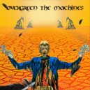 Overgreen The Machines - Death, Profit, Repeat (Original Mix)