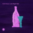 Eddi Shkiper - Late Night Talk