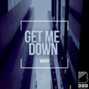 BAKER - Get Me Down (Original Mix)