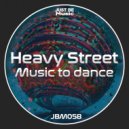 Heavy Street - This year will be good