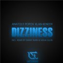 Anatoly Popov & Klan Kenedy - Dizziness (Danny Burn & Sasha Gulin Remix)