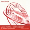 Julien Fuentes & John Mood - GhettoSleng (Original Mix)