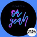 DJ Desk One - Oh Yeah (Original Mix)