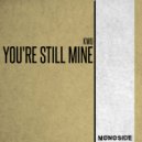 Kwu - You\'re Still Mine (Original Mix)