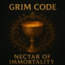 Grim Code - Nectar Of Immortality (Original Mix)