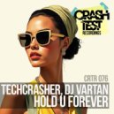 Techcrasher & DJ Vartan - Hold U Forever (Original Mix)