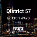 District 57 - Better ways (Original Mix)