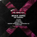Milka Lopez - Sin Género (Martin Gardoqui, Antígona Ele Remix)