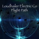 Loudhailer Electric Company - Flight Path (Original Mix)