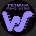 Steve Marina - Freakin Like This