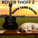 Romes Thoff Z - Siapa Yang Salah