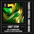 Aman Anand & Frankie Vertigo - Can\'t Stop (Futura City & Ricky Ryan Extended Rework)