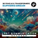 SkyRaid UK & Tranceformerz - Euphoric Dream (Extended Mix)