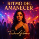 TechnoGitano - Ritmo Del Amanecer (Original Mix)