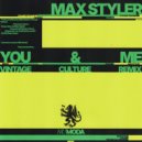 Max Styler - You & Me (Vintage Culture Remix)