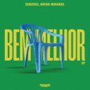 Dubdogz, Breno Miranda - Bem Melhor (Extended)