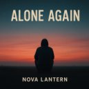 Nova Lantern - Alone Again ()