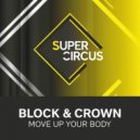 Block & Crown - Move Up Your Body (Original Mix)