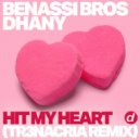 Benassi Bros., Dhany - Hit My Heart (TR3NACRIA Extended Remix)