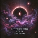 Nova Lantern - My Voice Still Hopes ()