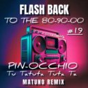 Pin-Occhio - Tu Tatuta Tuta Ta (Matuno Remix)