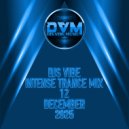 Djs Vibe - Intense Trance Mix 12 (December 2025) ()