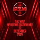 Djs Vibe - Uplifting Session Mix 12 (December 2025) ()