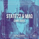 State72 & MAQ - Come Over (Original Mix)