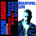 Ralphi Rosario Ft. Simbryt Dortch, Arken Nino & Gravity - Beautiful Life (Extended House Mix)