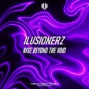 IluSionerZ - Rise Beyond The Void ()