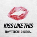 Tony Touch Ft. Jaidene Veda - KISS LIKE THIS ((Mr. V Sole Channel Remix)