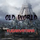 yugaavatara - Old World
