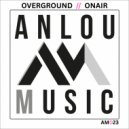Overground - OnAir (Original First 10 Mix)
