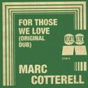 Marc Cotterell - For Those We Love (Dub Mix)