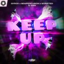 Semperfusion, Gyrox & Scripted feat. dxn - KEEP UP