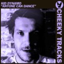 Kid Dynamo - Anyone Can Dance