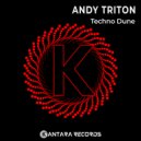 Andy Triton - Techno Dune (Original Mix)