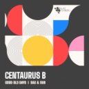 Centaurus B - Good Old Days (Original Mix)
